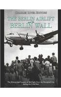 Berlin Airlift and Berlin Wall