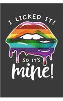 I Licked It So It's Mine: Dripping Lips LGBT Pride Gift College Ruled Lined Journal Notebook 120 Pages
