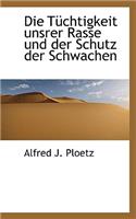 Die T Chtigkeit Unsrer Rasse Und Der Schutz Der Schwachen