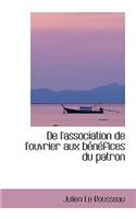 de L'Association de L'Ouvrier Aux B N Fices Du Patron