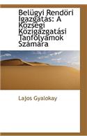 Bel Gyi Rend Ri Igazgat?'s: A K Zs GI K Zigazgat Si Tanfolyamok Sz M Ra: A K Zs GI K Zigazgat Si Tanfolyamok Sz M Ra