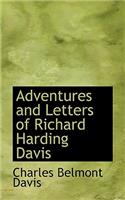 Adventures and Letters of Richard Harding Davis