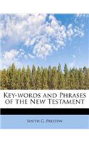 Key-Words and Phrases of the New Testament