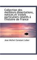 Collection Des Meilleurs Dissertations, Notices Et Trait?'s Particuliers Relatifs L'Histoire de Fra: (French)