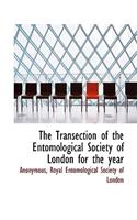 The Transection of the Entomological Society of London for the Year