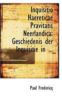Inquisitio Haereticae Pravitatis Neerlandica