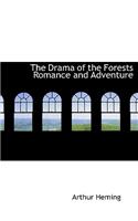 The Drama of the Forests Romance and Adventure