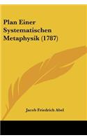 Plan Einer Systematischen Metaphysik (1787)