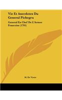 Vie Et Anecdotes Du General Pichegru