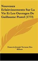 Nouveaux Eclaircissements Sur La Vie Et Les Ouvrages de Guillaume Postel (1773)