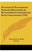 Decretum Et Documentum Pastorale Illustrissimi Ac Reverendissimi Archiepiscopi Ducis Cameracensis (1704)