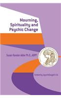 Mourning, Spirituality and Psychic Change