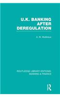 U.K. Banking after Deregulation