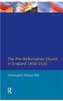 Pre-Reformation Church in England 1400-1530