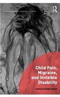 Child Pain, Migraine, and Invisible Disability
