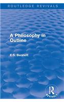 Philosophy in Outline (Routledge Revivals)