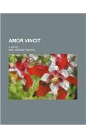 Amor Vincit; A Novel: (English)