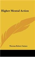 Higher Mental Action