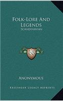 Folk-Lore and Legends: Scandinavian