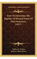 Tests to Determine the Rigidity of Riveted Joints of Steel Structures (1917)