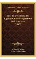 Tests to Determine the Rigidity of Riveted Joints of Steel Structures (1917)