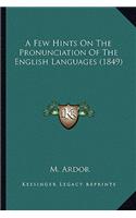 Few Hints on the Pronunciation of the English Languages (1849)
