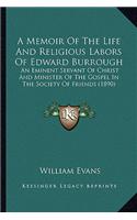 Memoir of the Life and Religious Labors of Edward Burrough: An Eminent Servant of Christ and Minister of the Gospel in the Society of Friends (189