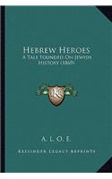 Hebrew Heroes