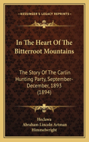 In The Heart Of The Bitterroot Mountains