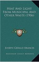 Heat and Light from Municipal and Other Waste (1906)