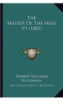 The Master Of The Mine V1 (1885): (English)
