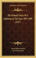The Homely Diary Of A Diplomat In The East, 1897-1899 (1917)