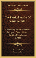 The Poetical Works Of Thomas Parnell V1