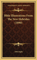 Bible Illustrations From The New Hebrides (1890)