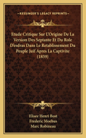 Etude Critique Sur L'Origine De La Version Des Septante Et Du Role D'esdras Dans Le Retablissement Du Peuple Juif Apres La Captivite (1859)