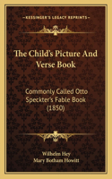 The Child's Picture And Verse Book
