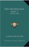 Der Dunkelgraf, Part 1: Roman (1854)(German)