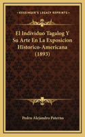 El Individuo Tagalog Y Su Arte En La Exposicion Historico-Americana (1893)
