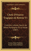 Chefs-D'Oeuvre Tragiques de Rotrou V1
