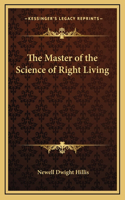 The Master of the Science of Right Living