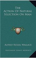 Action Of Natural Selection On Man