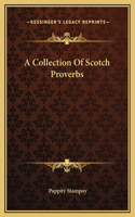 A Collection Of Scotch Proverbs: (English)