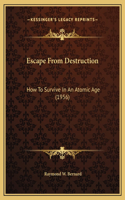 Escape From Destruction