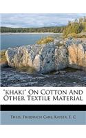 Khaki on Cotton and Other Textile Material