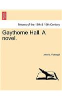 Gaythrone Hall, a Novel, Volume II of III