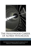 The Hollywood Career of Alfred Hitchcock