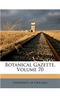 Botanical Gazette, Volume 70