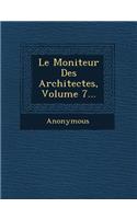 Le Moniteur Des Architectes, Volume 7...: (French)