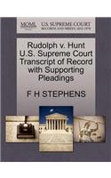 Rudolph V. Hunt U.S. Supreme Court Transcript of Record with Supporting Pleadings