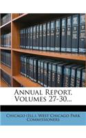 Annual Report, Volumes 27-30...